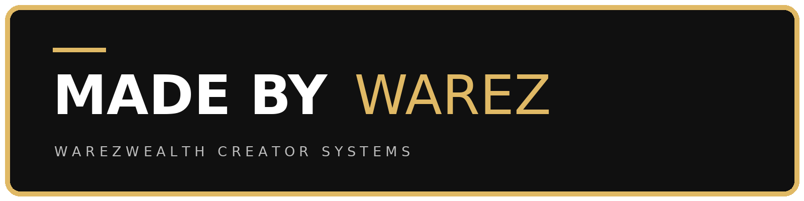 Made by Warez — WarezWealth Creator Systems